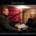 Life Is Love (Francesco Digilio Meets Ilio Barontini) Ilio Barontini, Francesco Digilio
