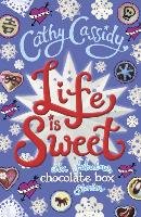 Life is Sweet: A Chocolate Box Short Story Collection Cassidy Cathy