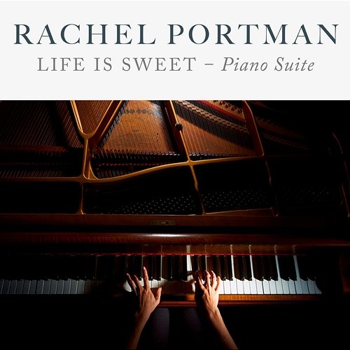 Life Is Sweet: Piano Suite Rachel Portman