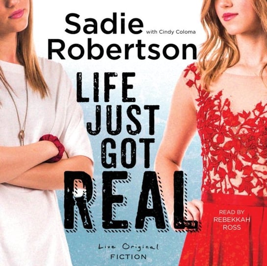 Life Just Got Real Robertson Sadie