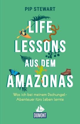 Life Lessons aus dem Amazonas DuMont Reiseverlag