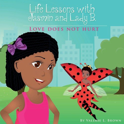Life Lessons with Jasmin and Lady B. Brown Valerie L
