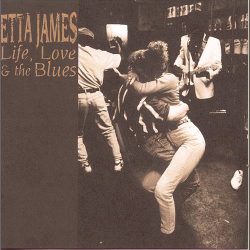 Life, Love & The Blues Etta James