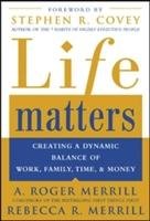 Life Matters Merrill Roger A., Merrill Rebecca