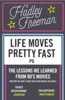 Life Moves Pretty Fast Freeman Hadley