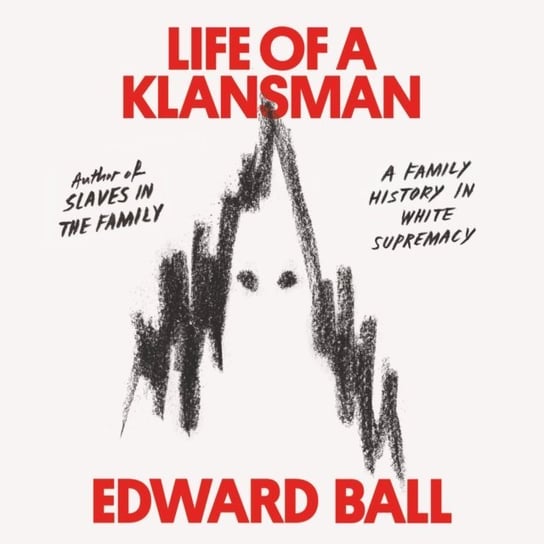 Life of a Klansman Ball Edward