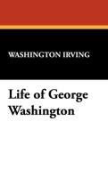 Life of George Washington Irving Washington