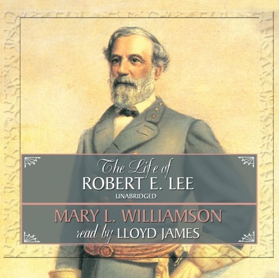 Life of Robert E. Lee Williamson Mary L.