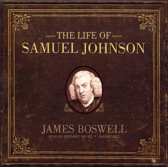 Life of Samuel Johnson James Boswell