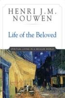 LIFE OF THE BELOVED ANNIV/E 10 Nouwen Henri J. M.