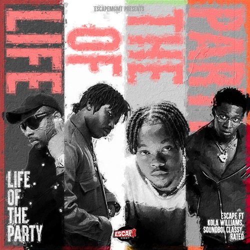 Life of the Party Escape feat. Kola Williams, Soundboi Classy, Rated