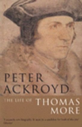 Life Of Thomas More Ackroyd Peter