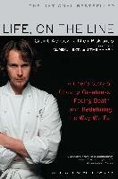 Life, on the Line: A Chef's Story of Chasing Greatness, Facing Death, and Redefining the Way We Eat Achatz Grant, Kokonas Nick