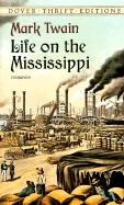 Life on the Mississippi Twain Mark, Mark Twain, Dover Thrift Editions