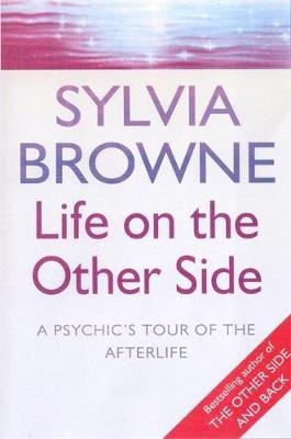Life On The Other Side Browne Sylvia