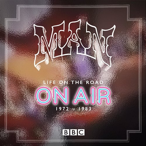 Life On The Road: On Air 1972-1983 Man