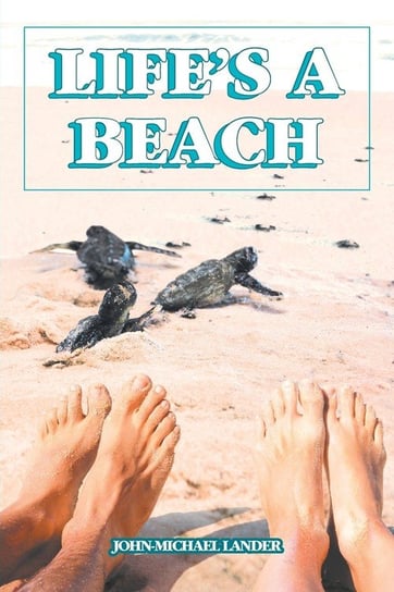 Life's a Beach Lander John-Michael