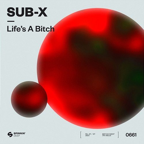 Life’s A Bitch SUB-X