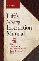 Life's Missing Instruction Manual Vitale, Vitale Joe