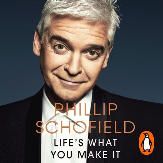Life's What You Make It Schofield Phillip