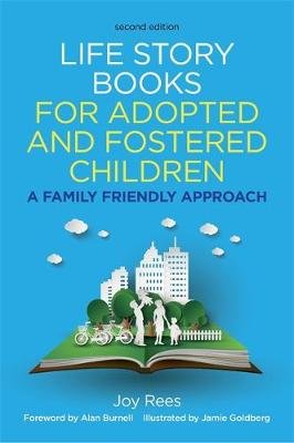 Life Story Books for Adopted and Fostered Children, Second Edition Rees Joy