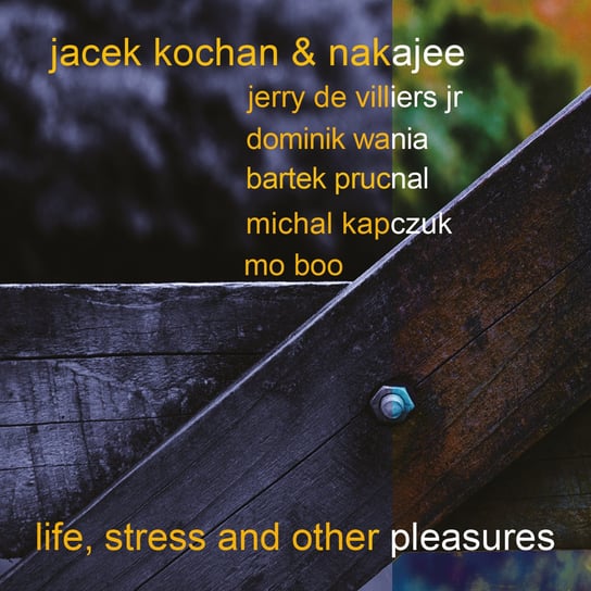 Life Stress And Other Pleasures Kochan Jacek, Nakajee