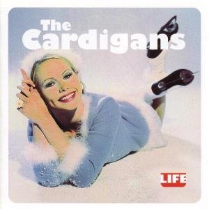 LIFE - UK EDITION The Cardigans
