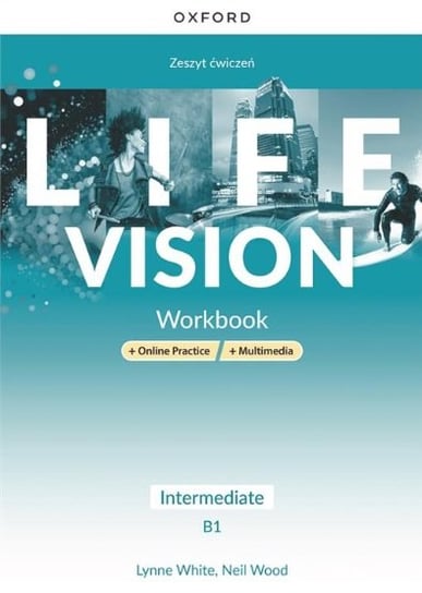 Life Vision. Intermediate B1. Workbook White Lynne, Wood Neil