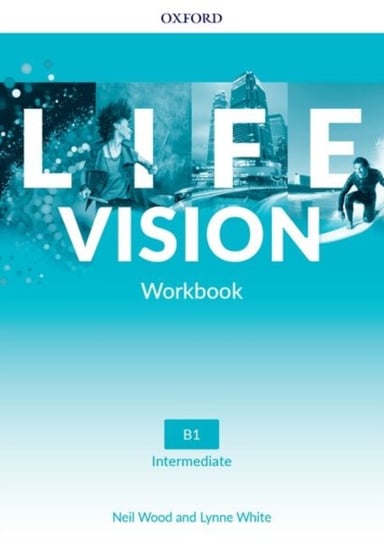 Life Vision: Intermediate: Workbook: Your success. Now and in the future Oxford University Press