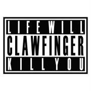 Life Will Kill You Clawfinger
