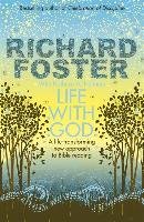 Life with God Foster Richard