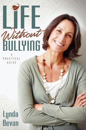 Life Without Bullying Lynda Bevan