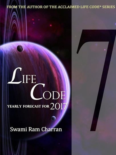 LIFECODE #7 YEARLY FORECAST FOR 2017 SHIVA Charran Swami Ram