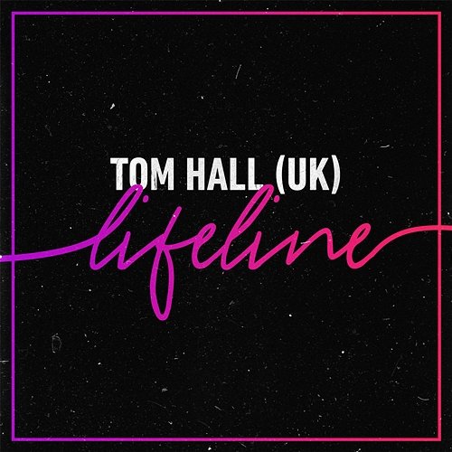 Lifeline Tom Hall