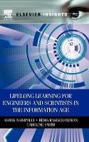 Lifelong Learning for Engineers and Scientists in the Information Age Naimpally Ashok, Ramachandran Hema, Smith Caroline