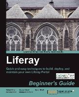 Liferay Beginner's Guide Sandeep Nair, Bhatt Samir, Chen Robert