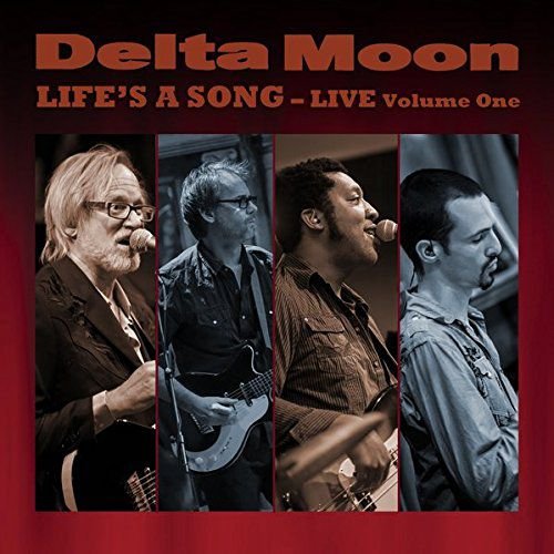 Lifes A Song - Live Volume On Delta Moon