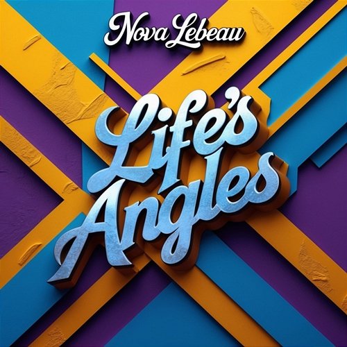 Lifes Angles Nova Lebeau
