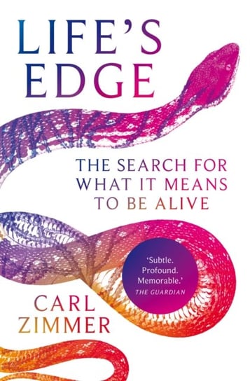 Lifes Edge: The Search for What It Means to Be Alive Zimmer Carl