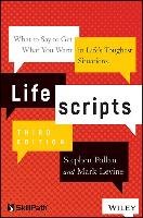 Lifescripts: What to Say to Get What You Want in Life's Toughest Situations Pollan Stephen M., Levine Mark