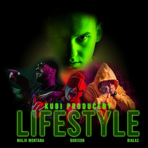 Lifestyle Kubi Producent feat. Malik Montana, Borixon, Białas