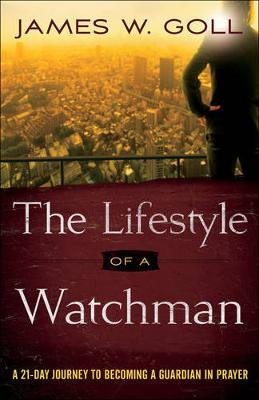 Lifestyle of a Watchman Goll James W.