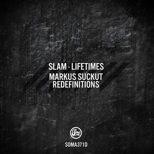 Lifetimes (Markus Suckut Redefinitions) Slam