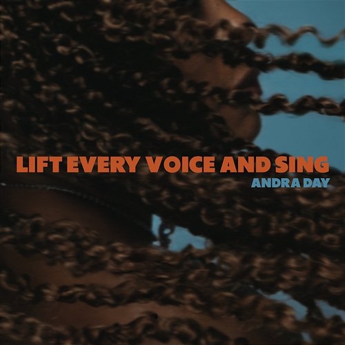 Lift Every Voice and Sing Andra Day