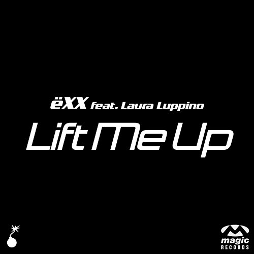 Lift Me Up ëXX feat. Laura Luppino