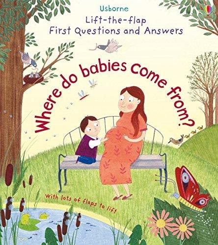 Lift-The-Flap First Questions & Answers: Where Do Babies Come from? Daynes Katie