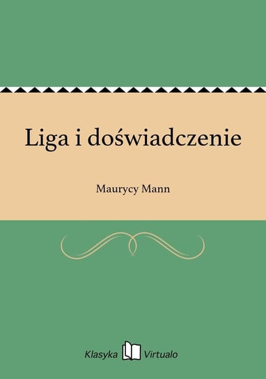 Liga i doświadczenie Mann Maurycy