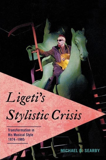 Ligeti's Stylistic Crisis Searby Michael D.