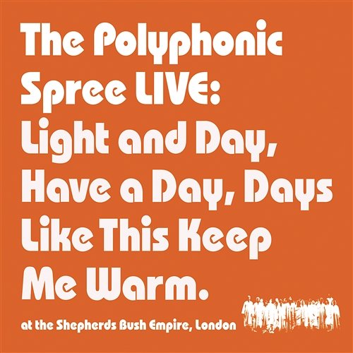 Light and Day The Polyphonic Spree