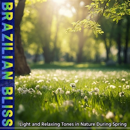 Light and Relaxing Tones in Nature During Spring Brazilian Bliss